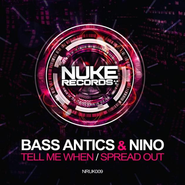 Bass Antics & Nino - Tell Me When / Spread Out [Nuke records]