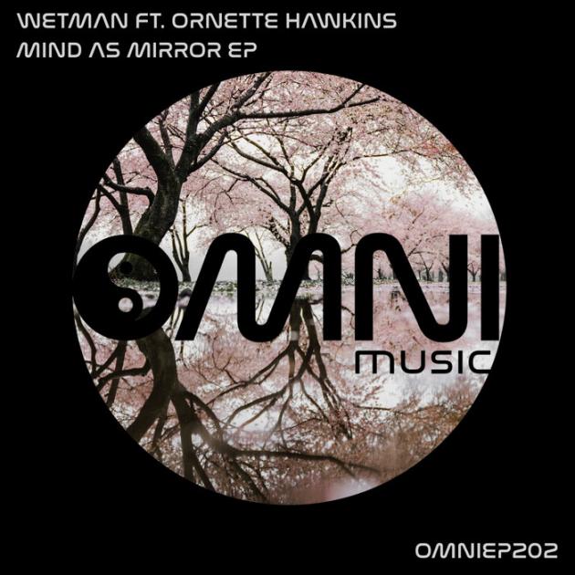 Wetman Ft.Ornette Hawkins - Mind As Mirror EP