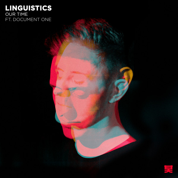 Linguistics - Our Time Feat. Document One