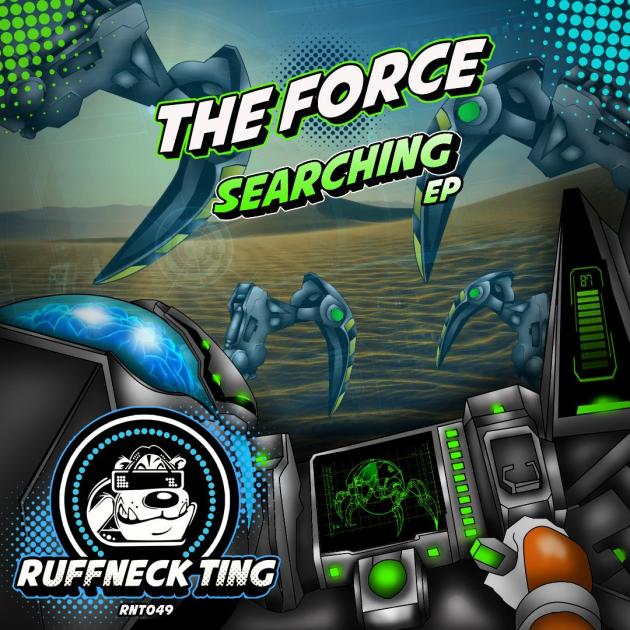 The Force - Searching EP [Ruffneck Ting]