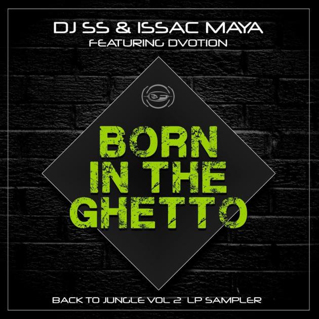 Djss & Isaac Maya Ft Dvotion - Born in The Ghetto