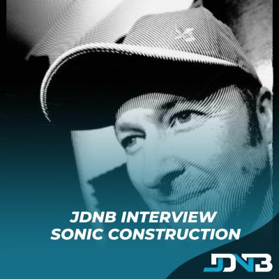 JDNB Interview: Sonic Construction