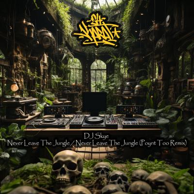 DJ Skye - Never Leave The Jungle / Poynt Too Remix (24K Dub Club Exclusive)