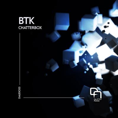 BTK - Chatterbox EP