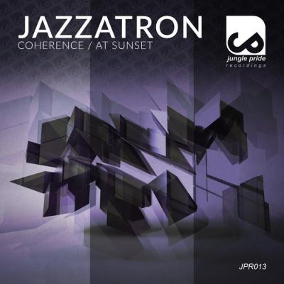 Jazzatron - Coherence / At Sunset