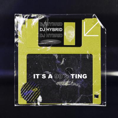 DJ Hybrid - It's A 90's Ting