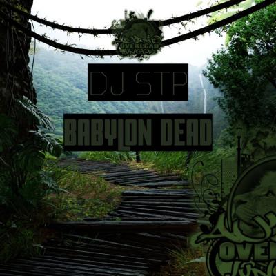 DJ STP - Babylon Dead EP