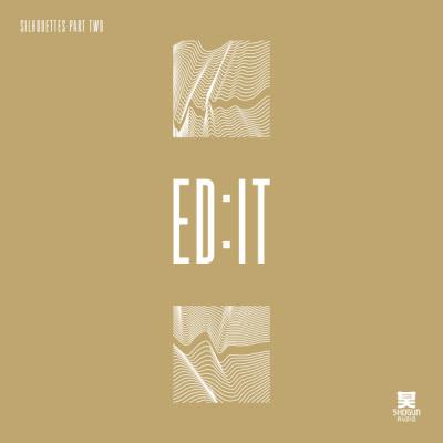 Ed:it - Silhouettes Part Two [Shogun Audio]
