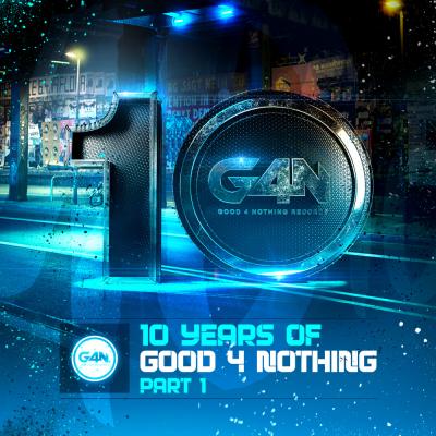 Various Artists - 10 Years Of Good4Nothing Part 1