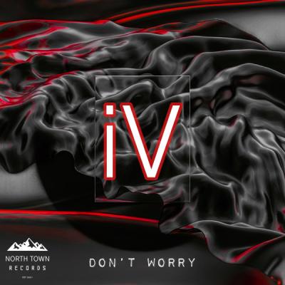 iV - Don't Worry