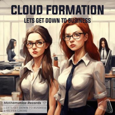 Cloud Formation - Lets Get Down To Business EP