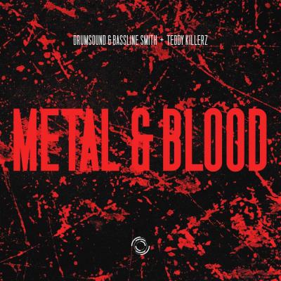 Drumsound & Bassline Smith & Teddy Killerz - Metal Blood