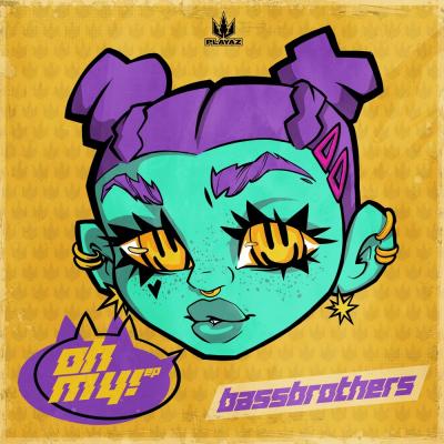 Playaz Recordings - BassBrothers - Oh My EP