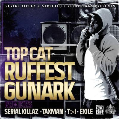 Top Cat - Ruffest Gunark Remixes EP
