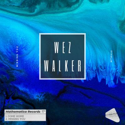 Wez Walker - Missing You EP
